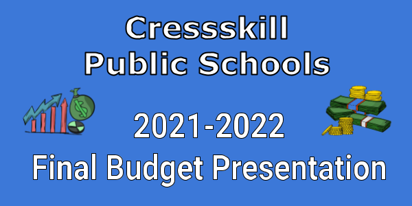 Cresskill School District -2021/2022 Final Budget Presentation April 26th, 2021